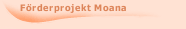 Förderprojekt Moana